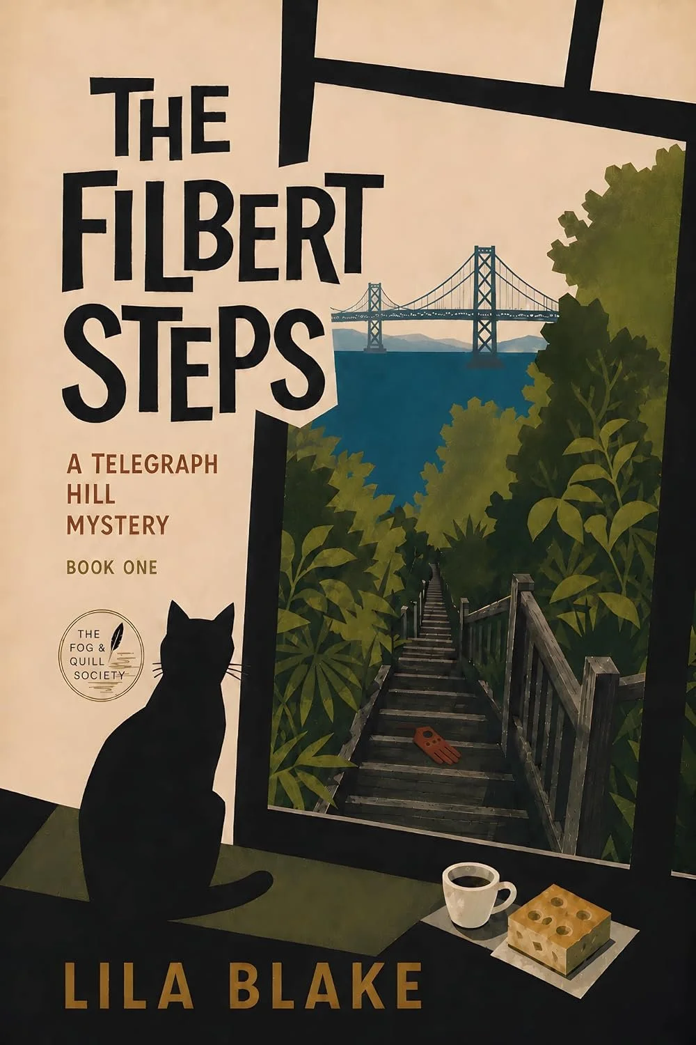 The Filbert Steps (The Telegraph Hill Mysteries Book 1) by Lila Blake