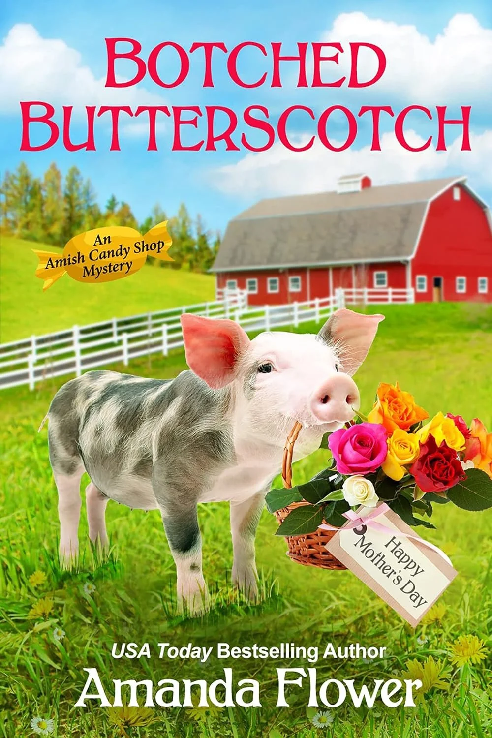 Botched Butterscotch (An Amish Candy Shop Mystery).