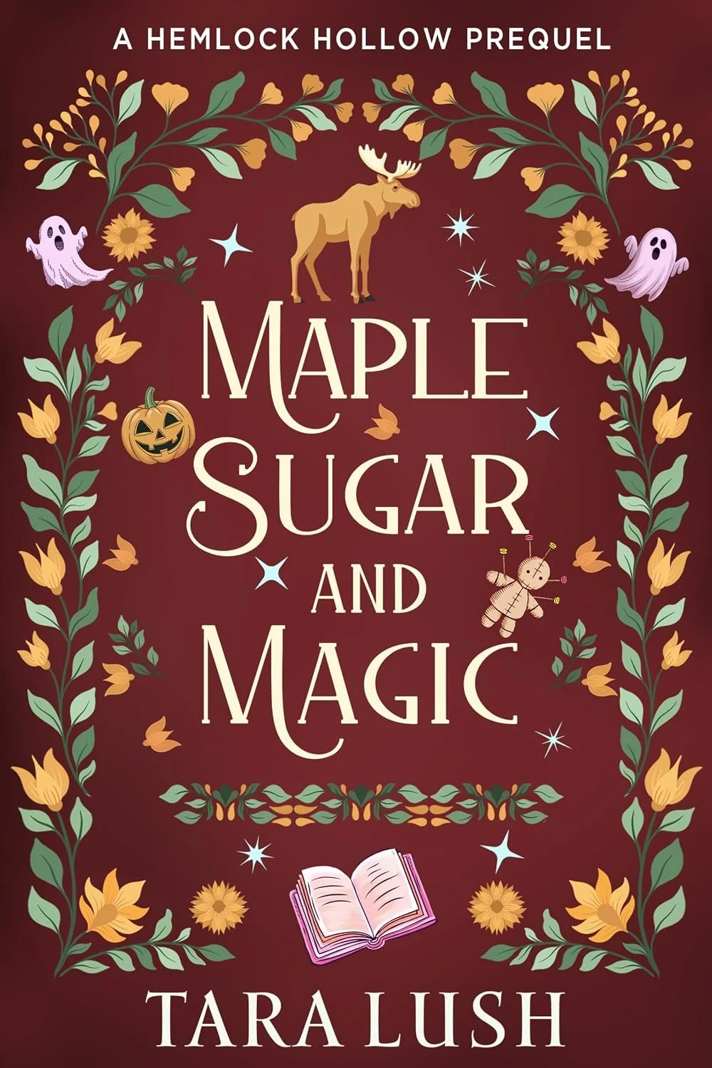 Maple Sugar and Magic (Hemlock Hollow Mysteries Book 1), a magical cozy mystery by Tara Lush