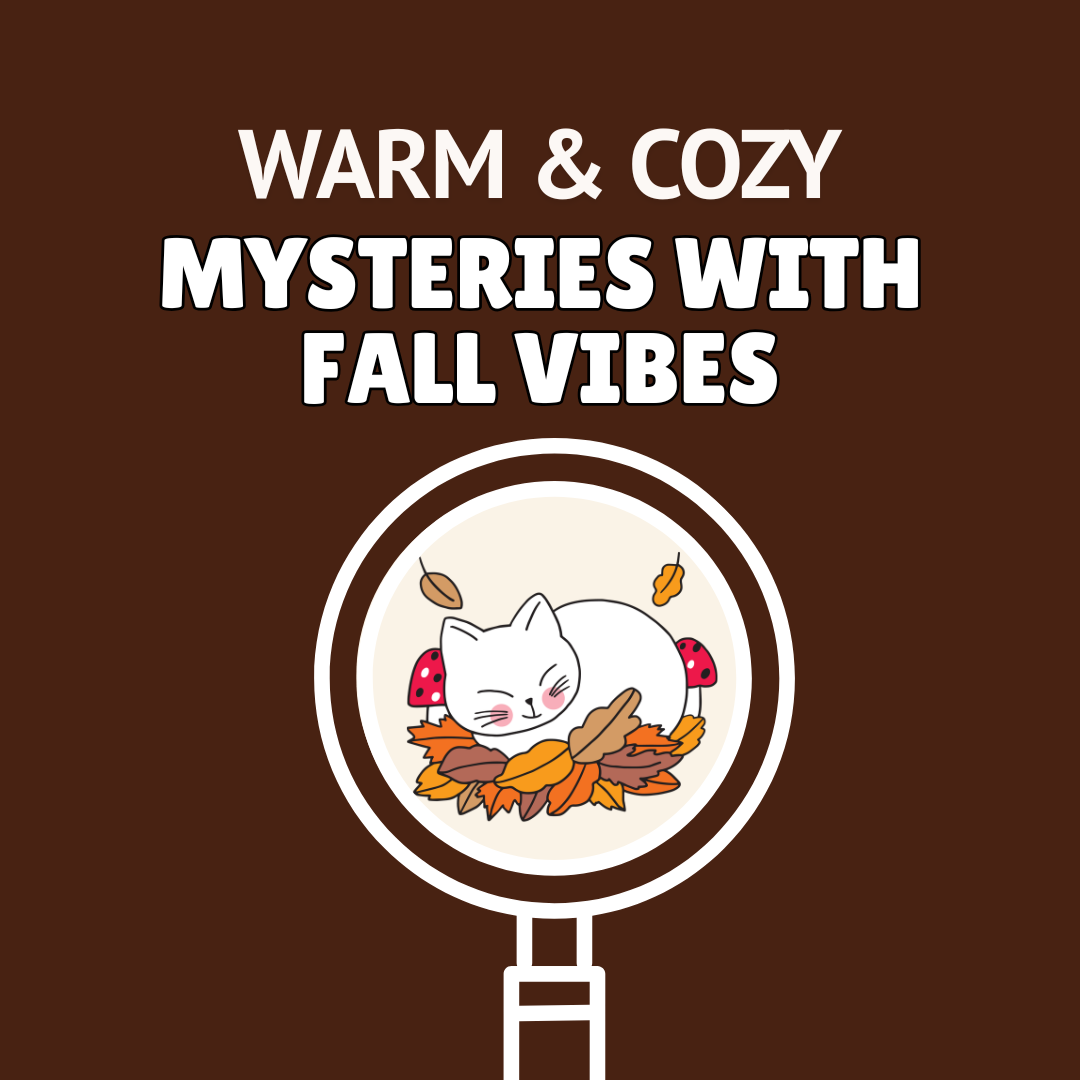 Warm and Cozy Mysteries with Fall Vibes
