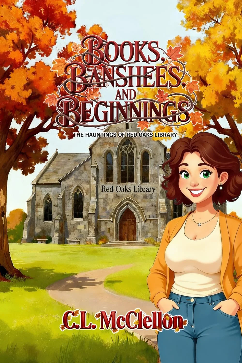 Books, Banshees, and Beginnings (The Hauntings of Red Oaks Library) by C.L. McClellon