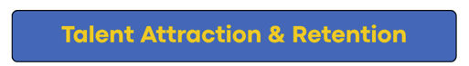 Link to the Talent Attraction and Retention Priority