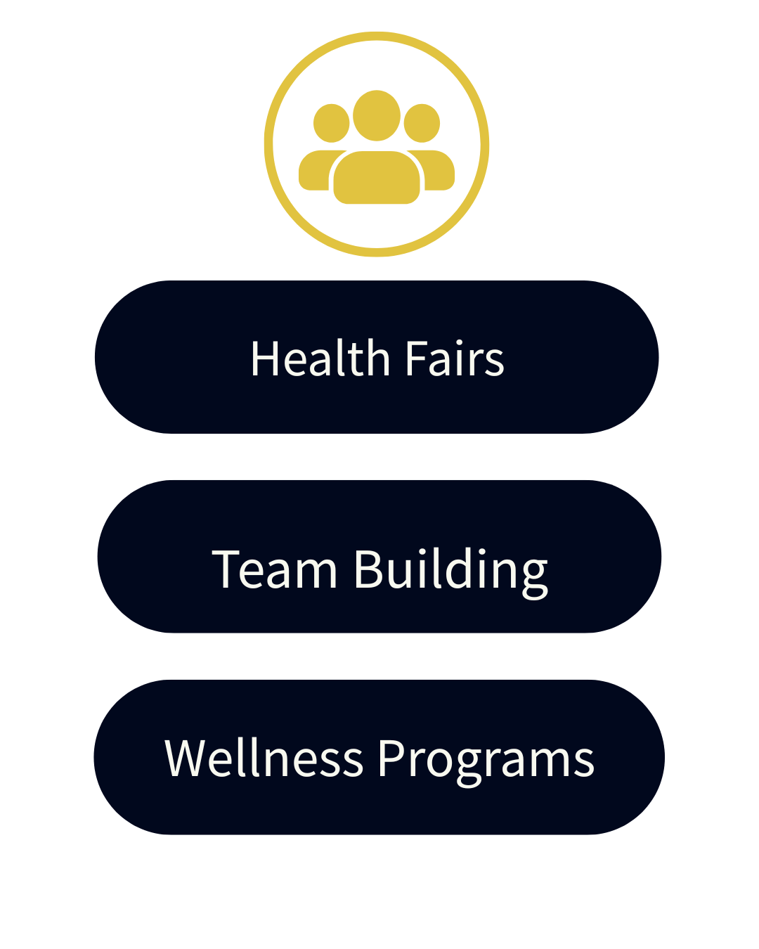 Mobile app menu with a gold icon of three people at the top, and black buttons labeled 'Health Fairs,' 'Team Building,' and 'Wellness Programs'.