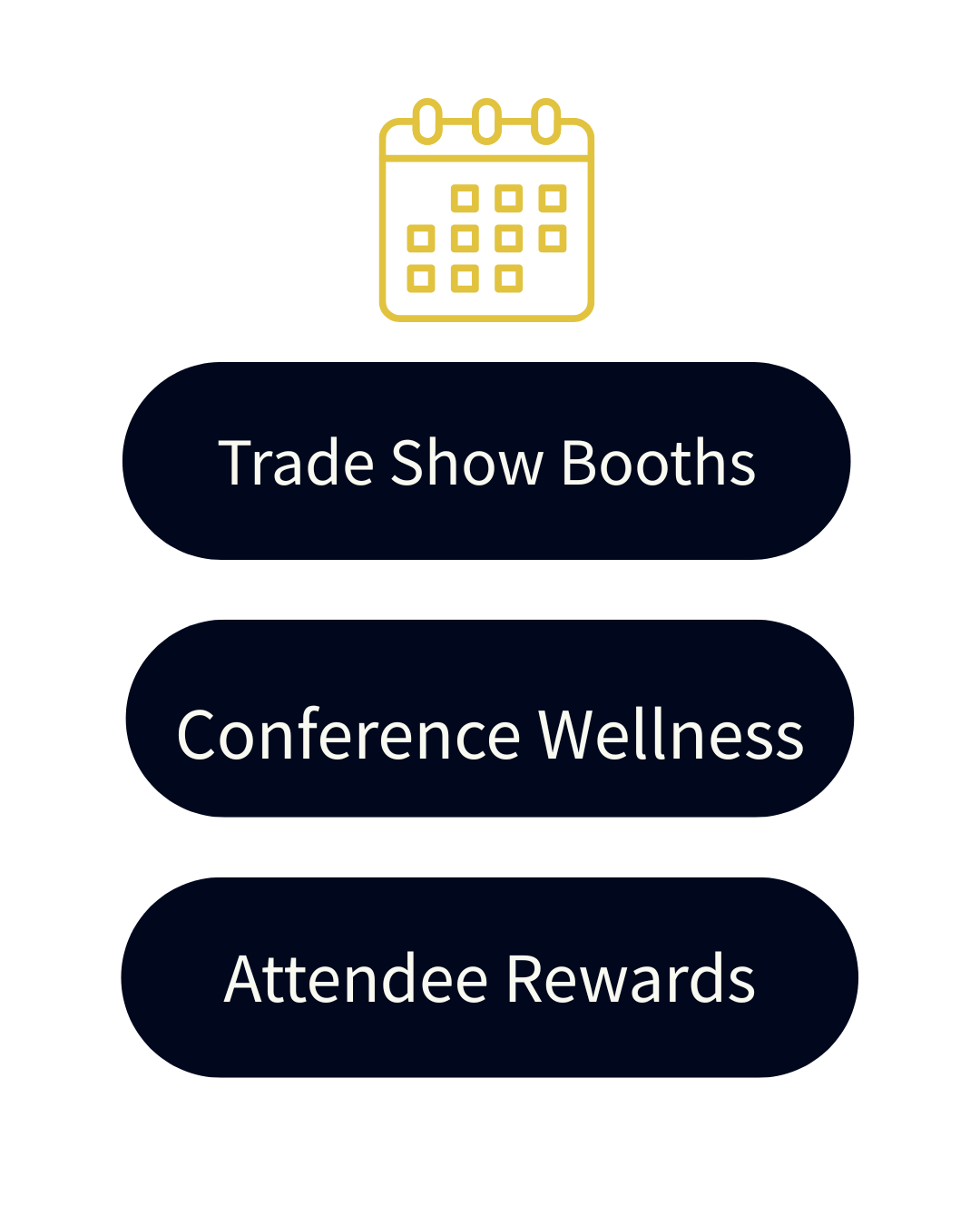 Screen displaying options: Trade Show Booths, Conference Wellness, Attendee Rewards. Icon of a calendar above the options.