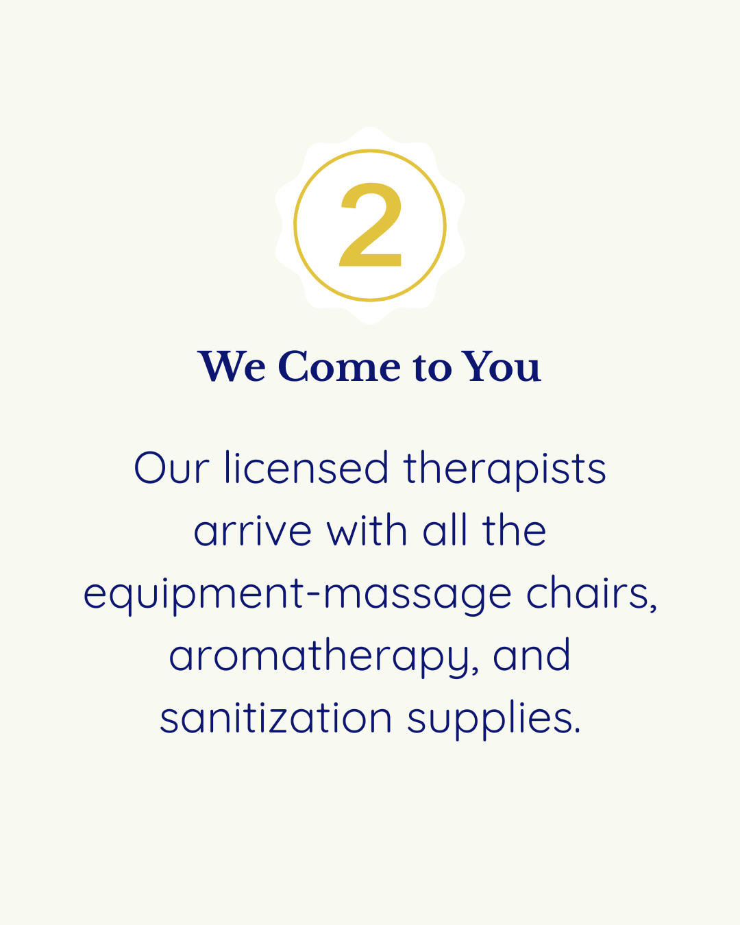 Number 2 badge with text 'We Come to You' and details about licensed therapists arriving with equipment, aromatherapy, and sanitation supplies.