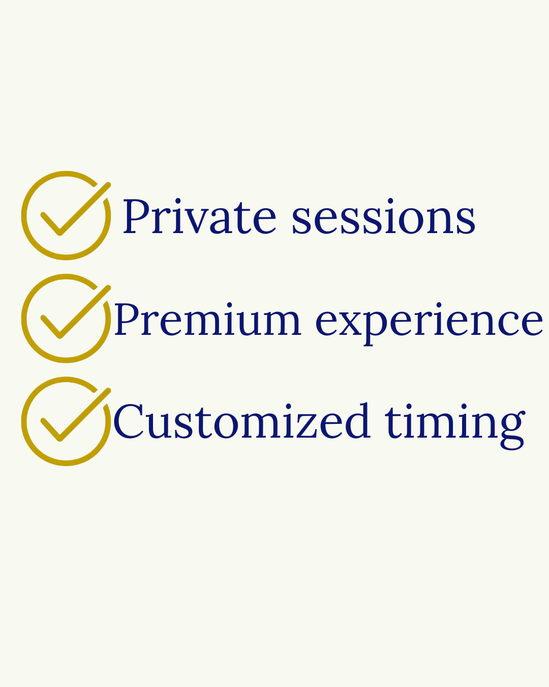 Text listing benefits: Private sessions, Premium experience, Customized timing, each with a gold checkmark icon.