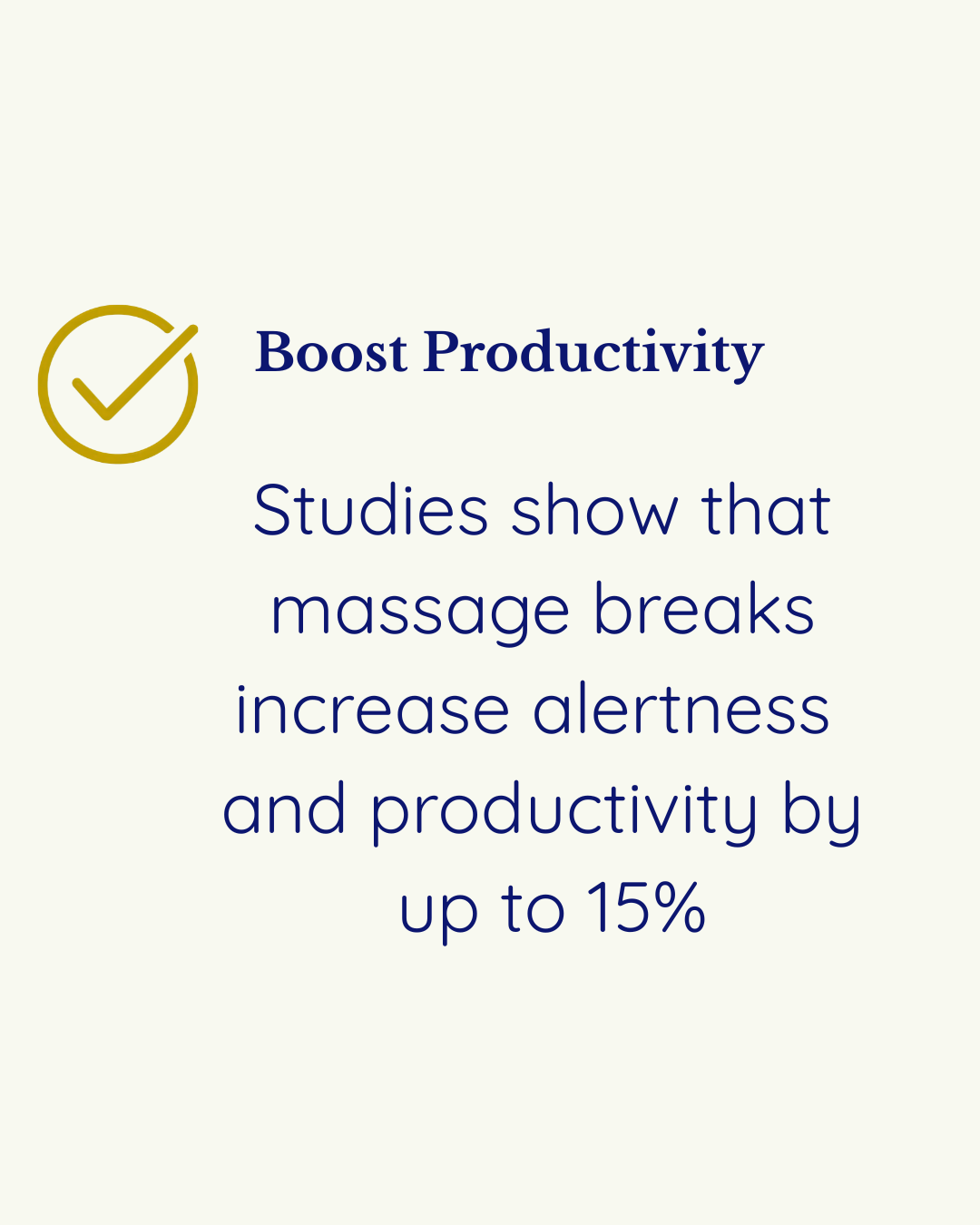 A graphic with a check mark icon and text that says 'Boost Productivity. Studies show that massage breaks increase alertness and productivity by up to 15%.'