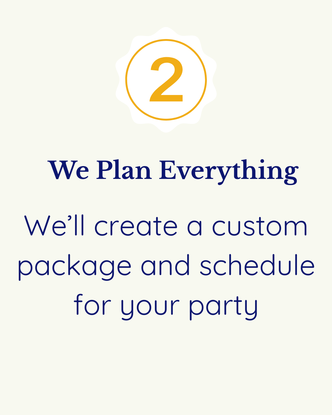 Number 2 badge with text 'We Plan Everything' and additional text about creating a custom package and schedule for a party.