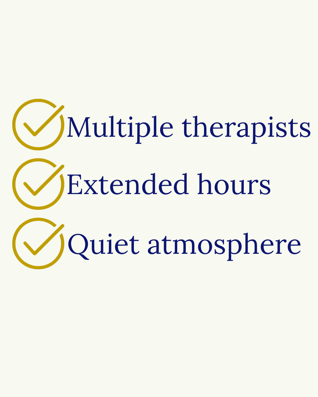 Checklist with three items: multiple therapists, extended hours, quiet atmosphere.