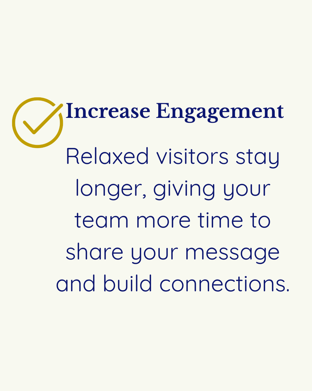 A motivational slide with a gold check mark icon and the text 'Increase Engagement' followed by encouraging message about visitors staying longer and sharing messages.