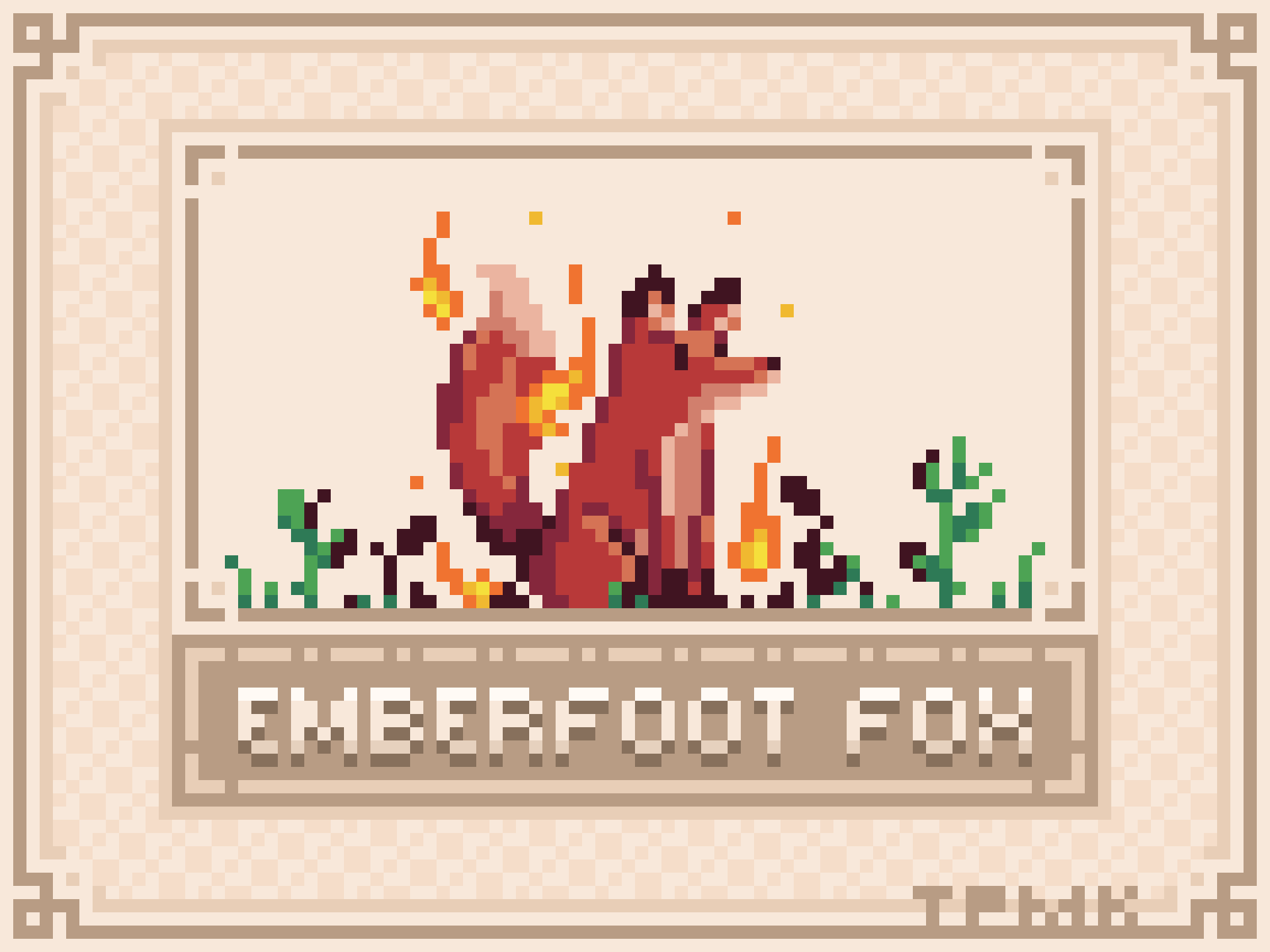 The emberfoot fox has the unfortunate side-effect of burning everything it touches.