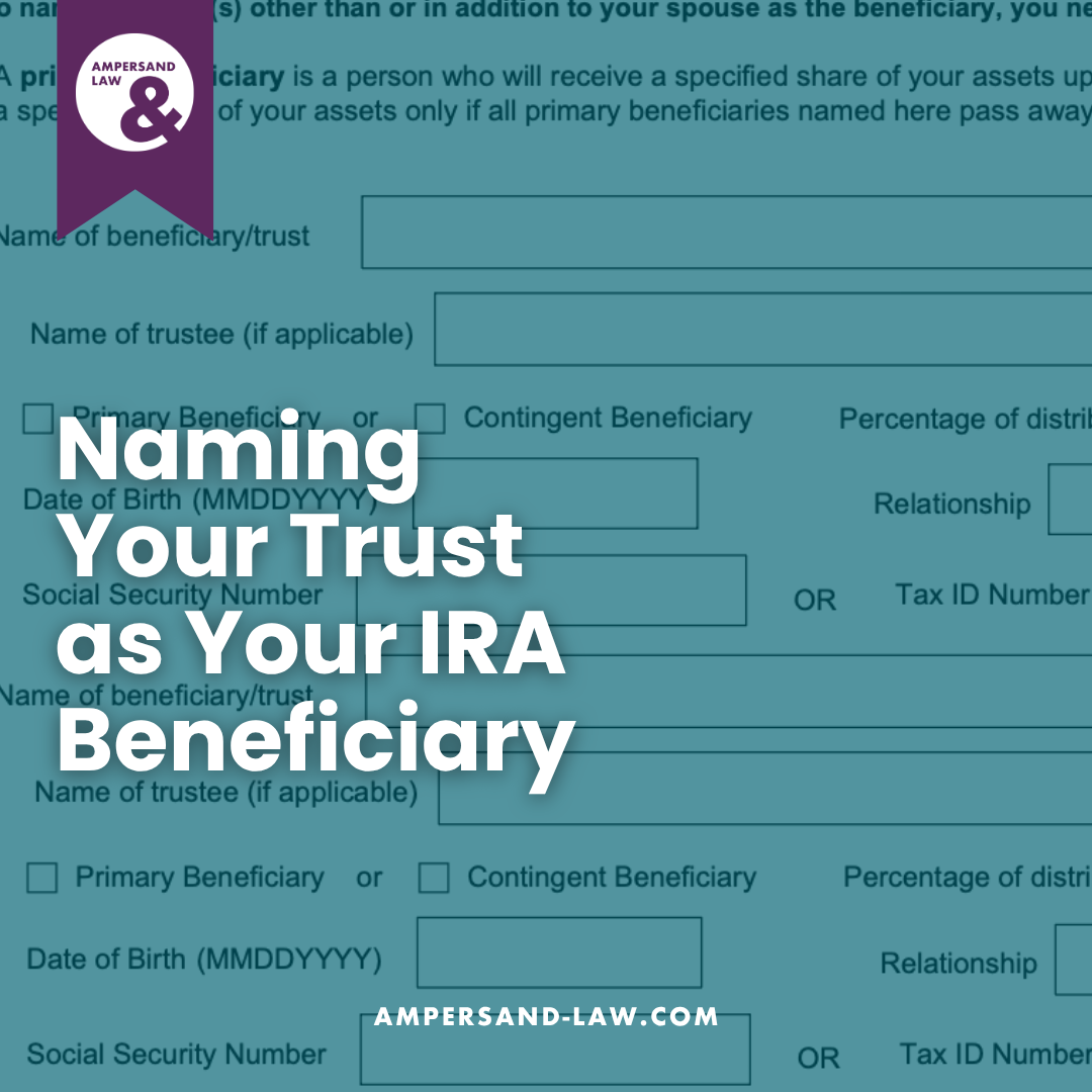Should Your Trust Inherit Your IRA?