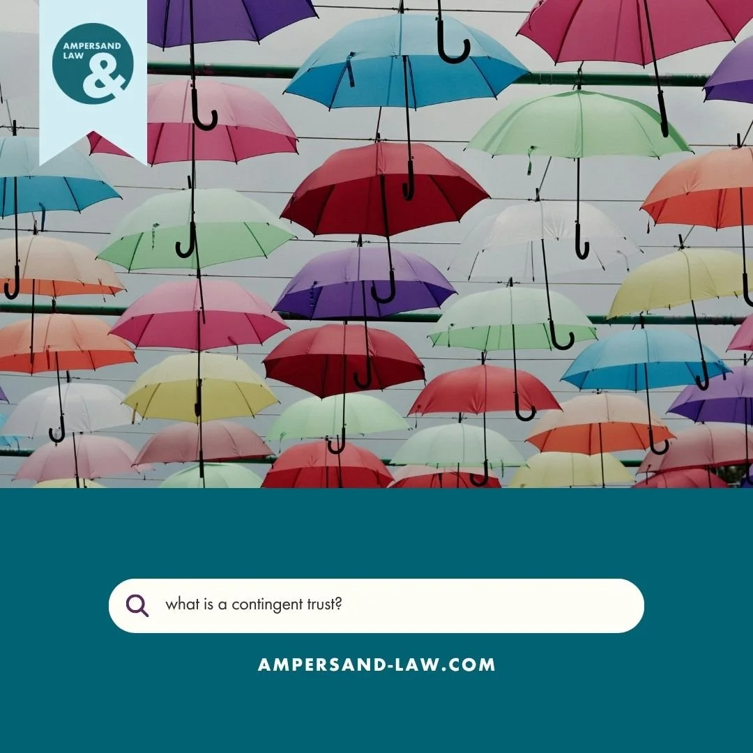What is a contingent trust?