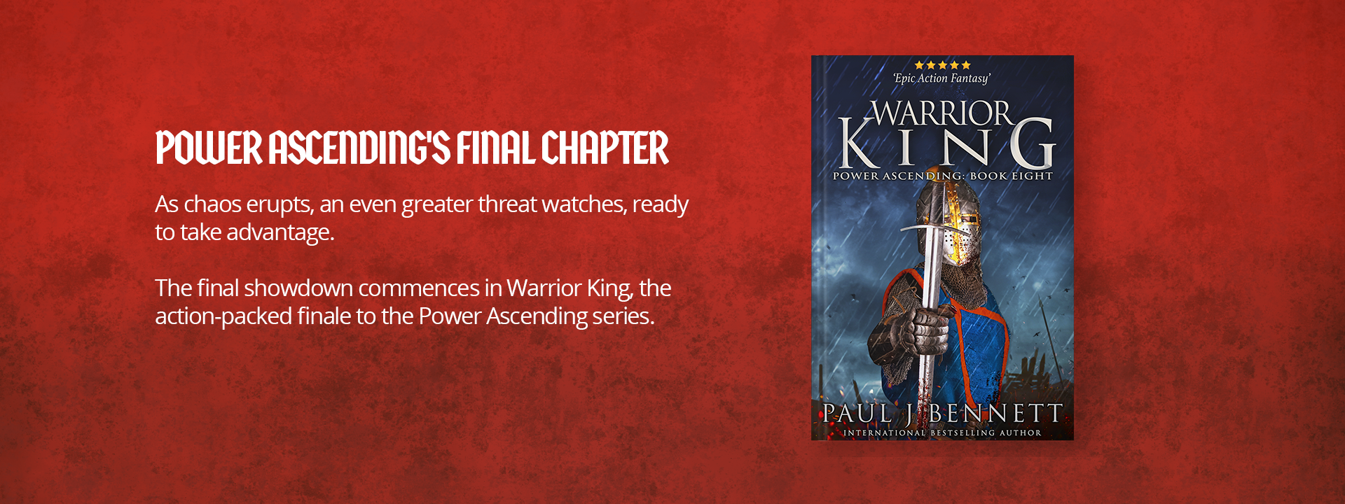 Power Ascending's Latest: As chaos erupts, an even greater threat watches, ready to take advantage.  The final showdown commences in Warrior King, the action-packed finale to the Power Ascending series.