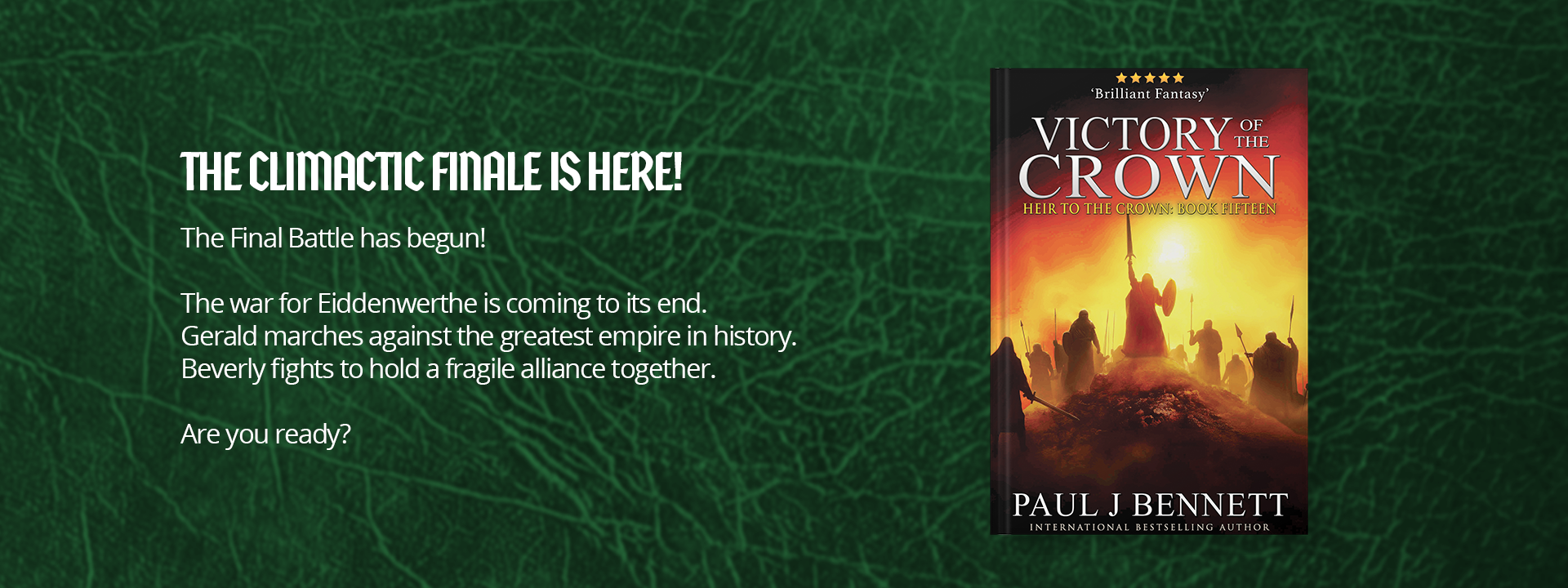 Final Battle Begins March 26 The war for Eiddenwerthe is coming to its end. Gerald marches against the greatest empire in history. Beverly fights to hold a fragile alliance together. Are you ready? Start Reading Free