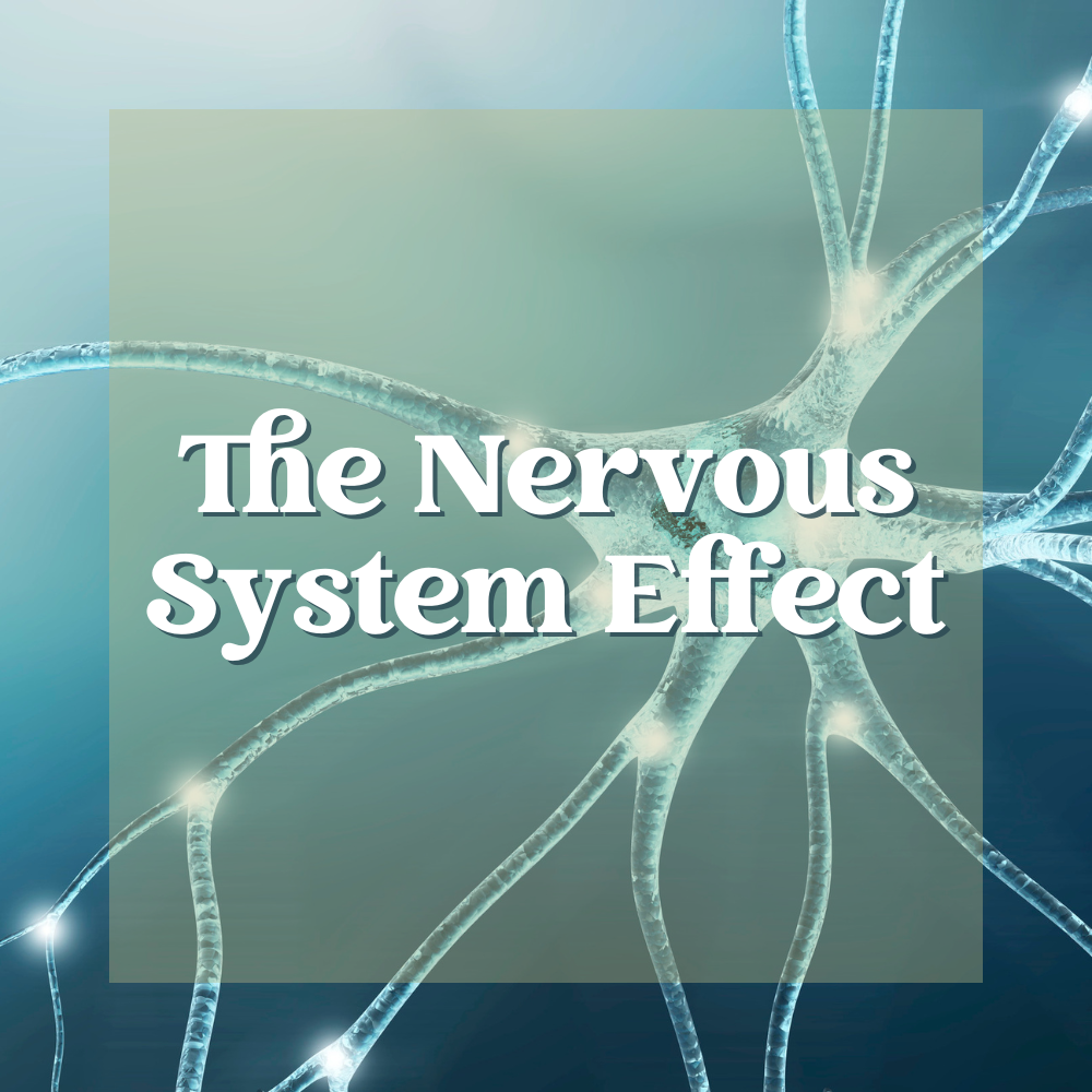 The Nervous System Effect