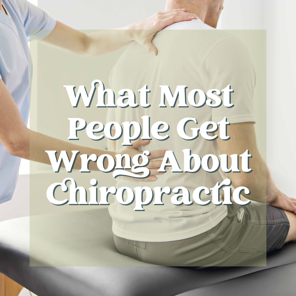 What Most People Get Wrong About Chiropractic