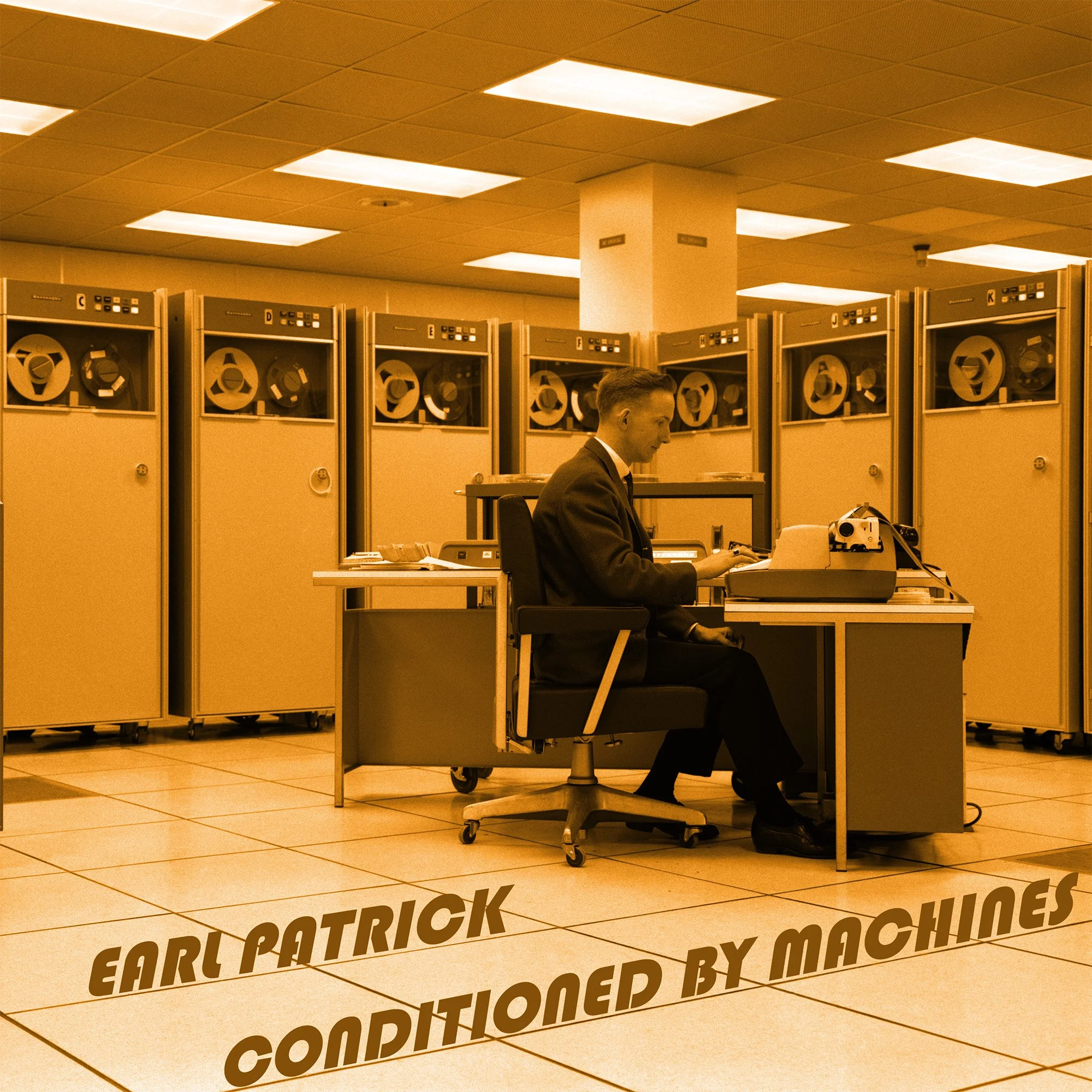 EarlPatrick_ConditionedByMachines_2000x2000.jpg