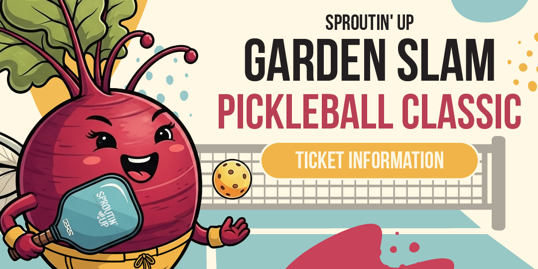 Sproutin Up_Pickleball_Ticket and Sponsor Images-03.png