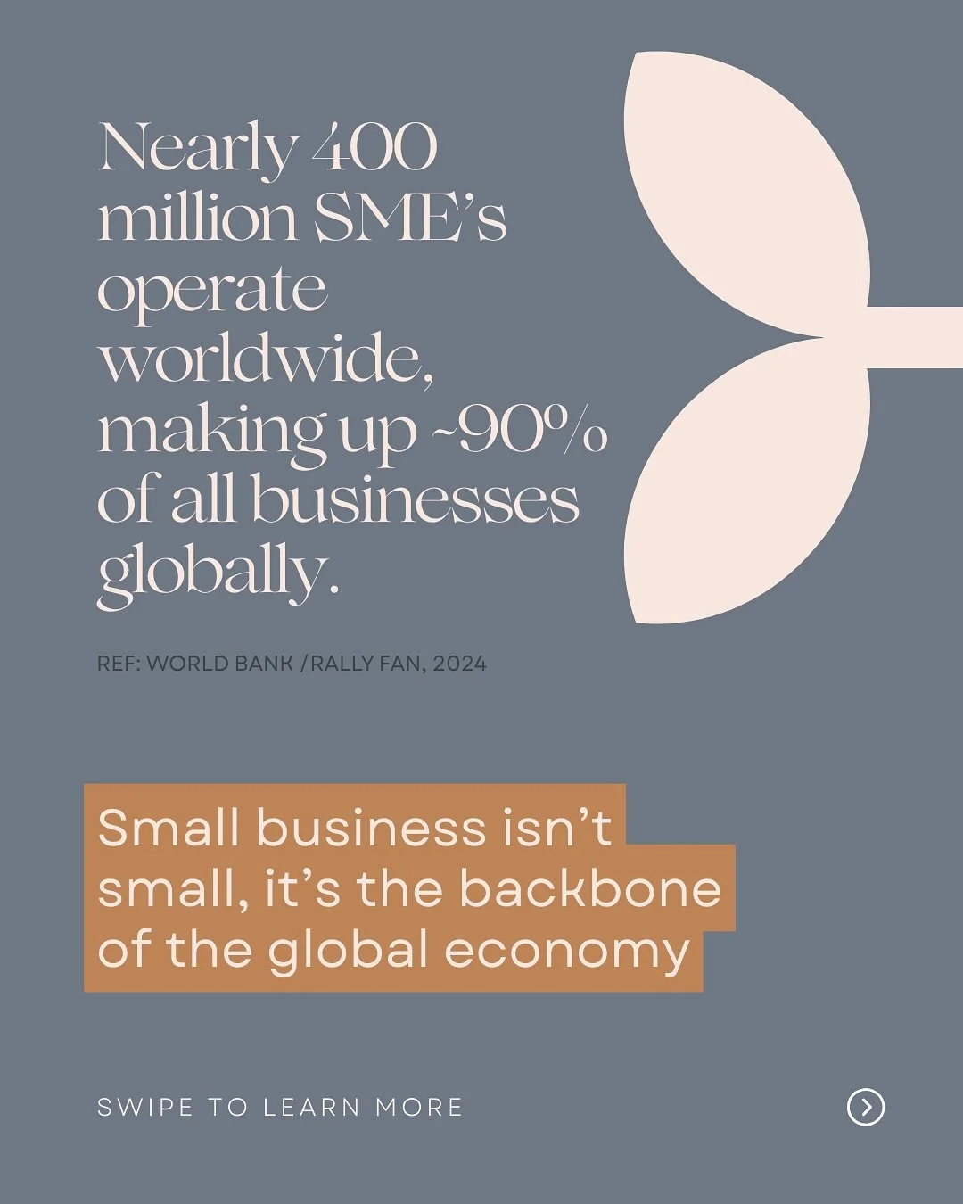 Nearly 400 million small and medium sized businesses keep the world spinning. Every time you show up for your clients, you&rsquo;re contributing to something huge. There isn&rsquo;t anything &lsquo;small&rsquo; about your business!

Small business ow