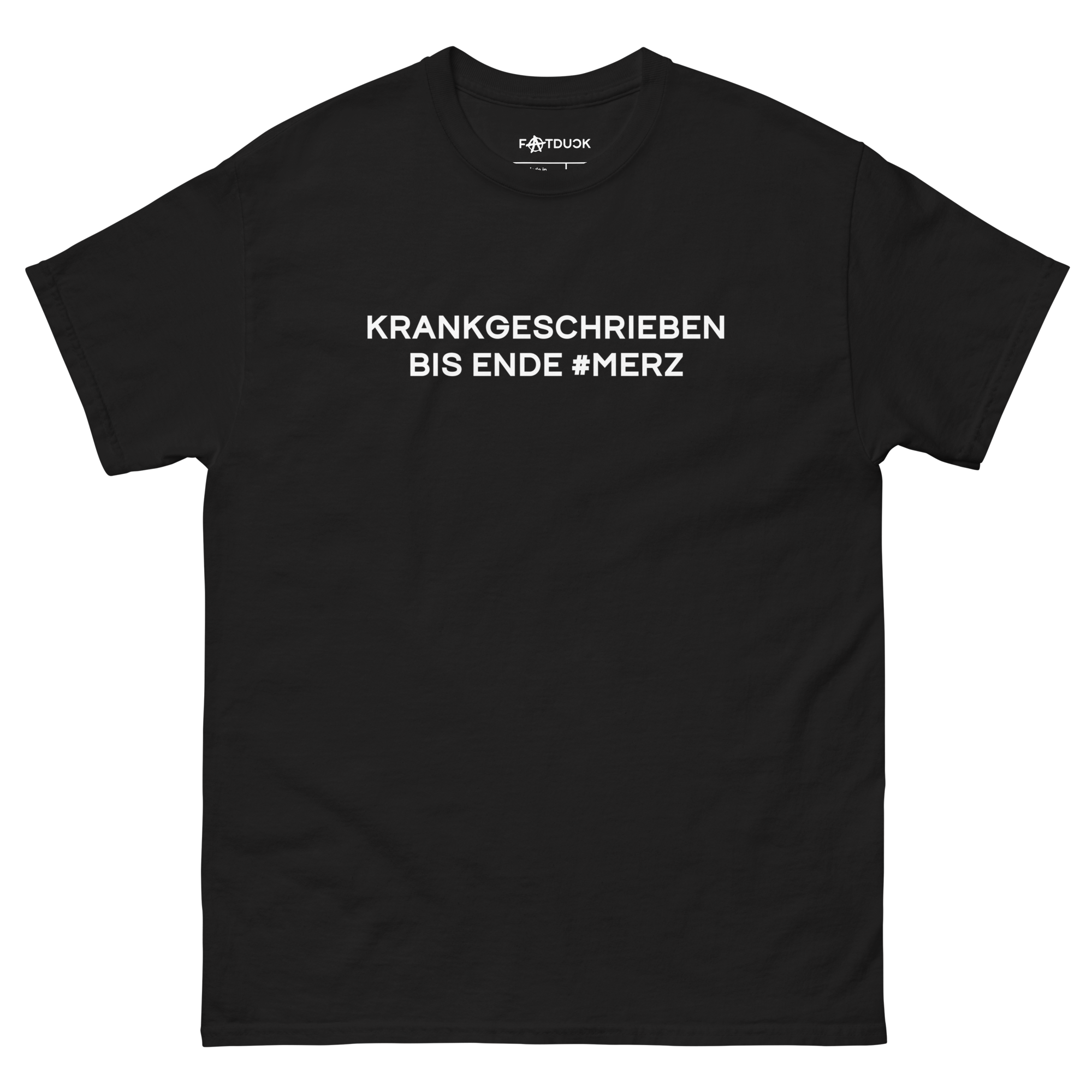 Krankgeschrieben Merz T-Shirt