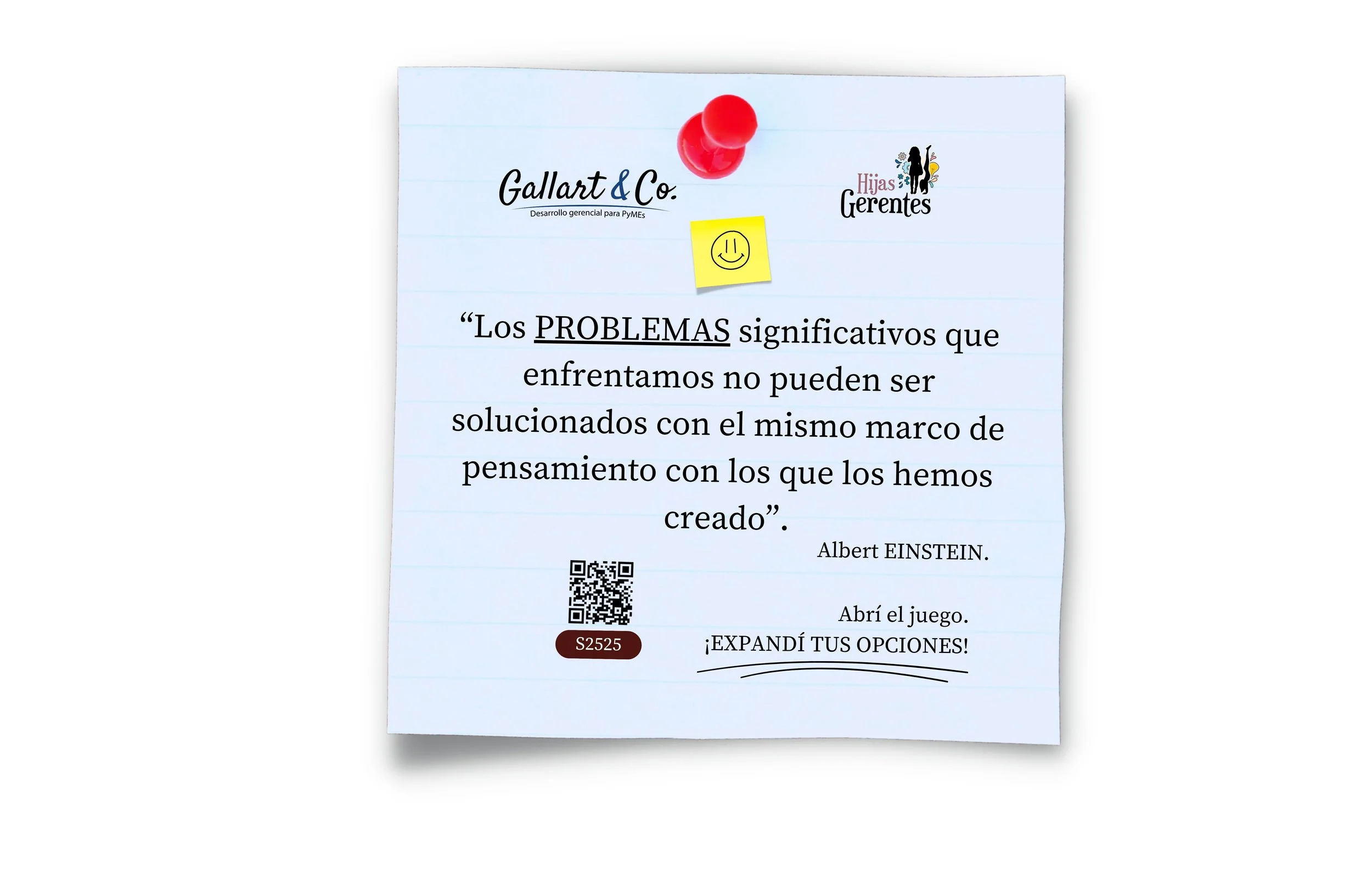 Una nota adhesiva con cita de Albert Einstein sobre los problemas y el pensamiento, con logotipos de Gallart & Co. y Hijas de Gerentes, y un código QR en la parte inferior. La nota tiene una etiqueta con número S2525 y un dibujo de una carita sonriente en una nota adhesiva amarilla.