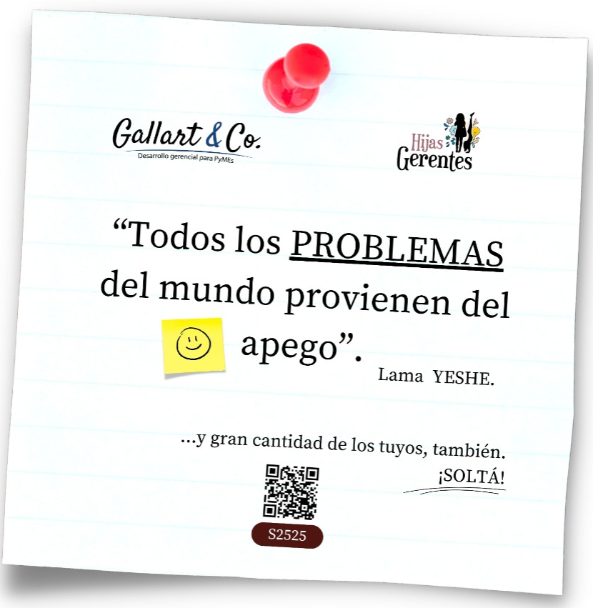 Página con cita motivacional sobre problemas y apego, con logotipos de Gallart & Co. y Hijas Gerentes, una nota adhesiva con un dibujo de cara sonriente, un código QR, y un número de referencia S2525.