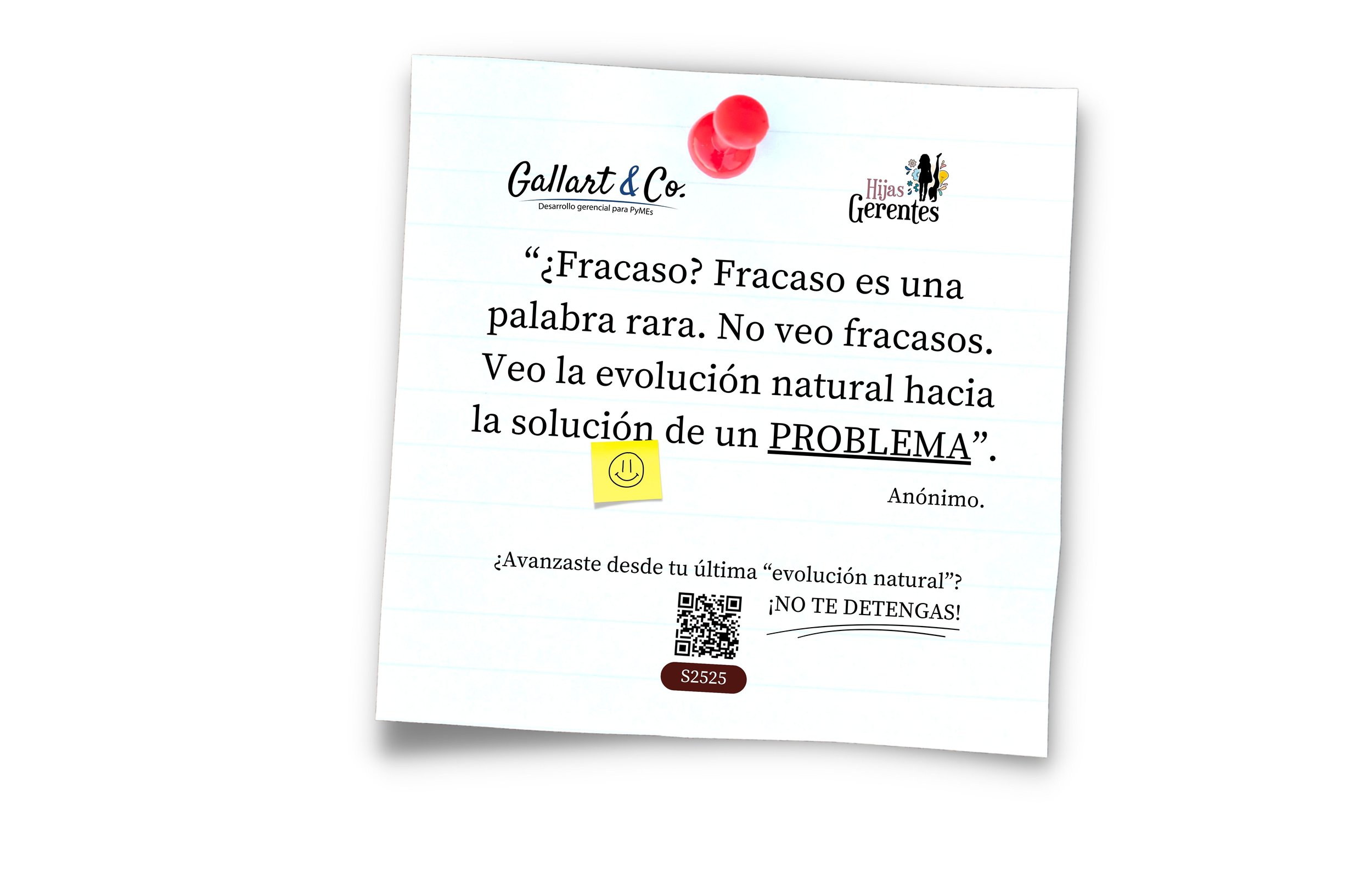 Nota pegada en una hoja de cuaderno con logos de Gallart & Co. y Hijas de Gerentes. Contiene una cita sobre el fracaso, un dibujo de una cara feliz, un código QR y un mensaje que anima a avanzar desde la última evolución natural.