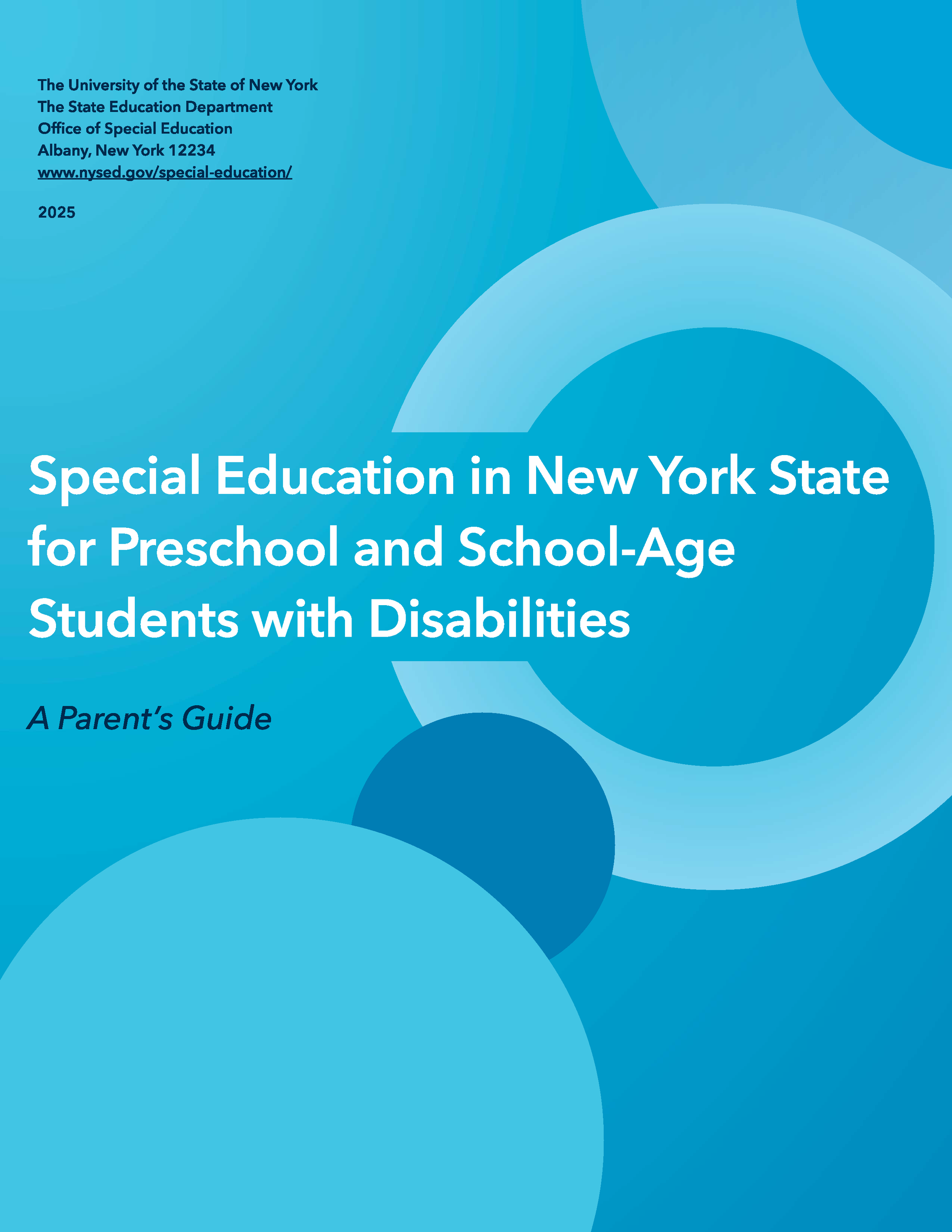 Special Education in New York State for Preschool and School-Age Students with Disabilities A Parent’s Guide