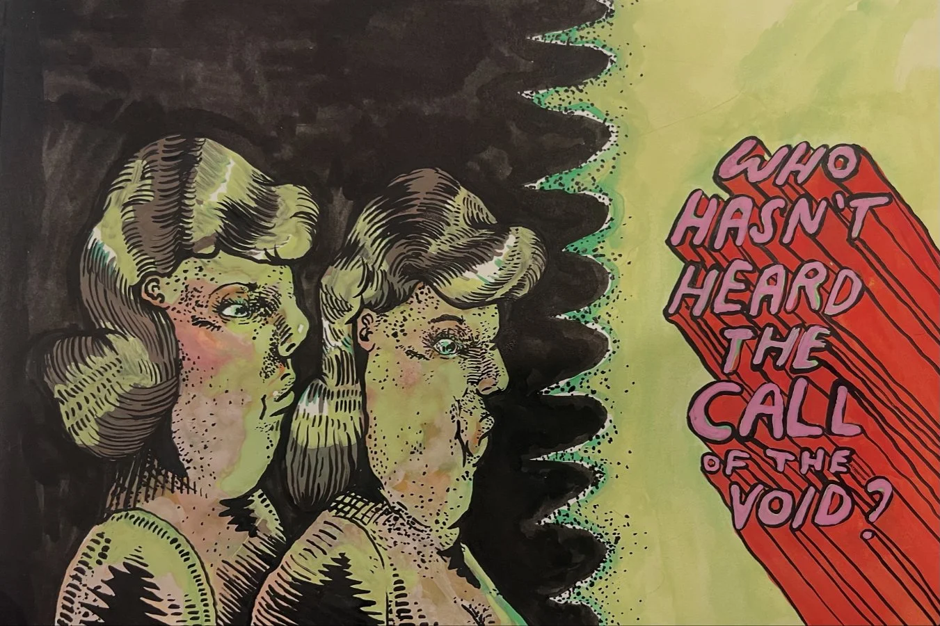 "Who hasn't heard the call of the Void?" (5x7) watercolor, 2025