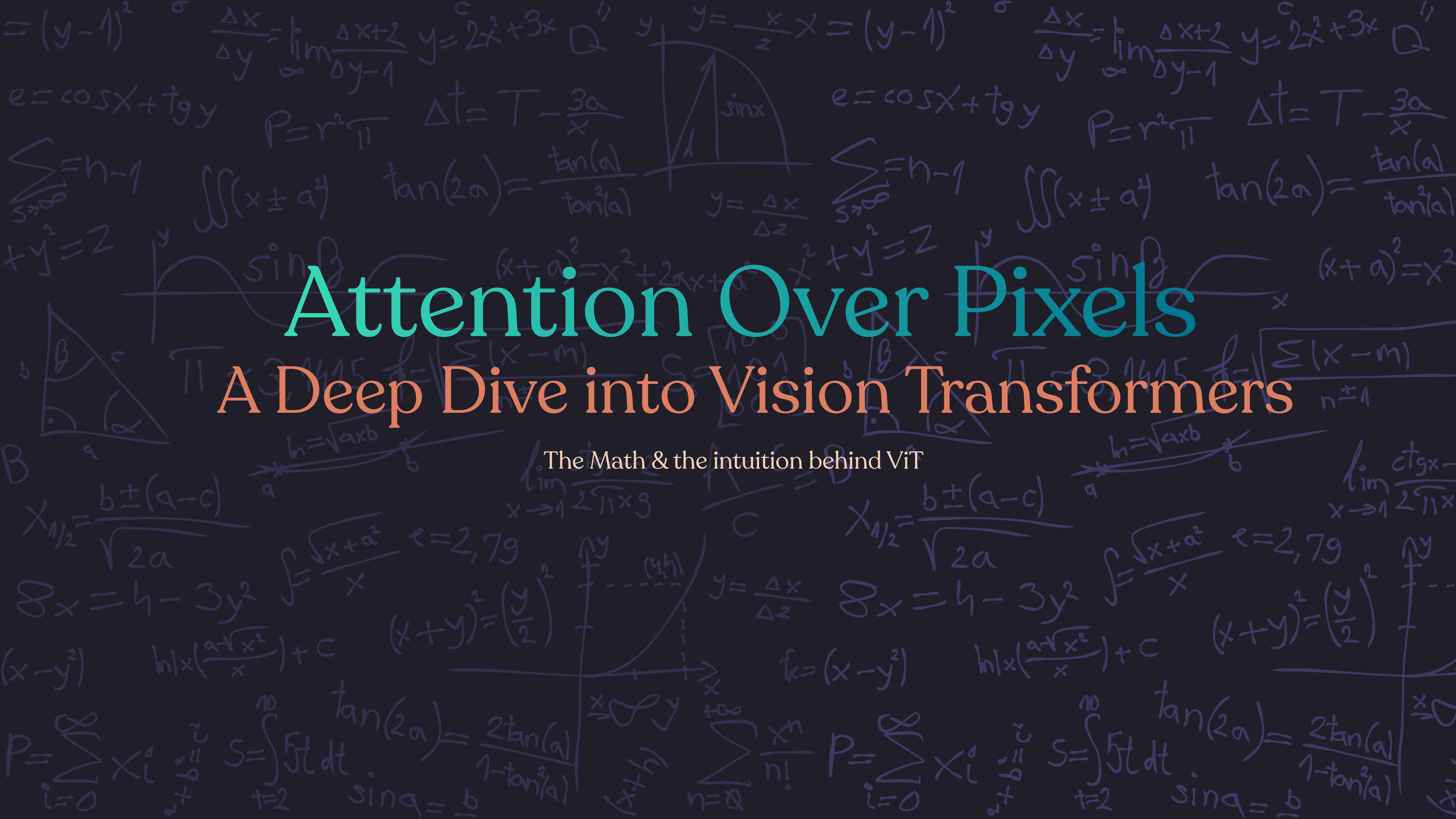 Understanding the Math behind Vision Transformers(ViT)