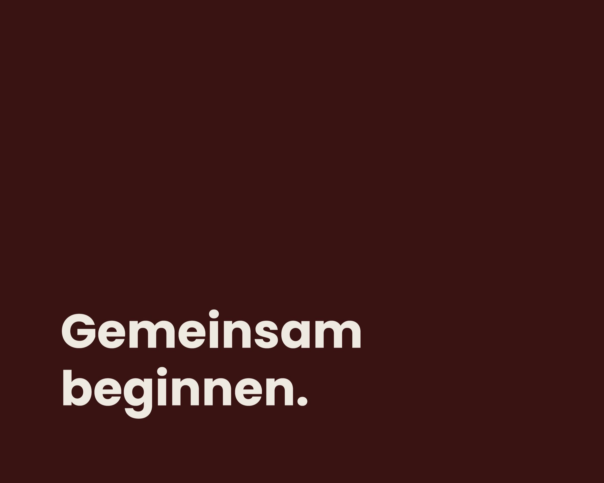 Gemeinsam beginnen.