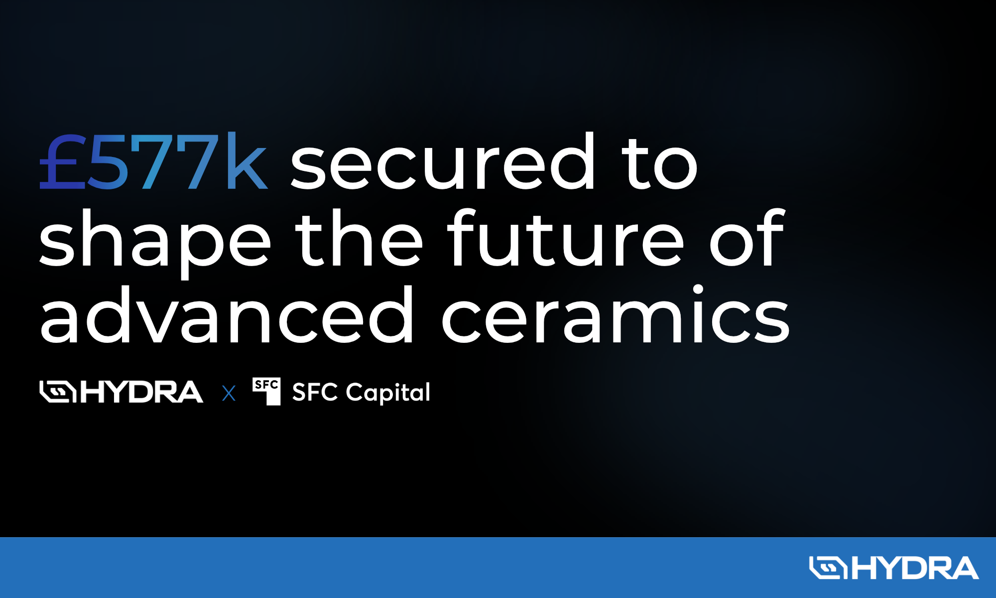 Hydra Manufacturing secures £577k to scale advanced ceramic production