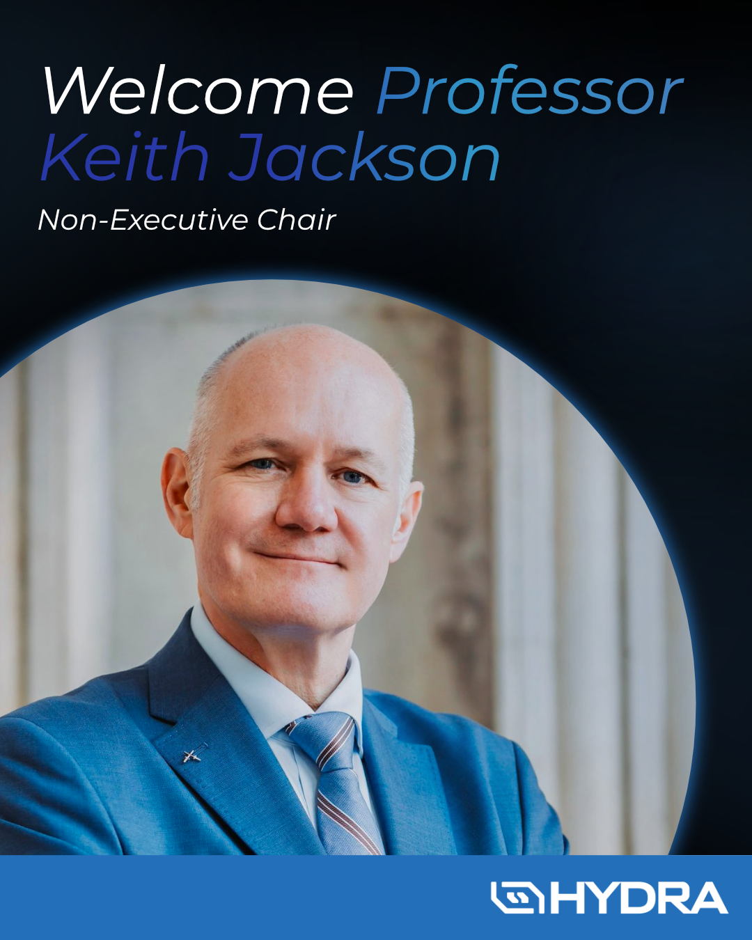 Hydra Manufacturing Appoints Professor Keith Jackson as Non-Executive Chair