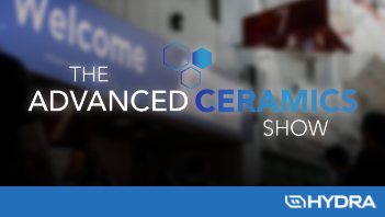 Hydra Manufacturing To Attend The Advanced Ceramics Show 2026