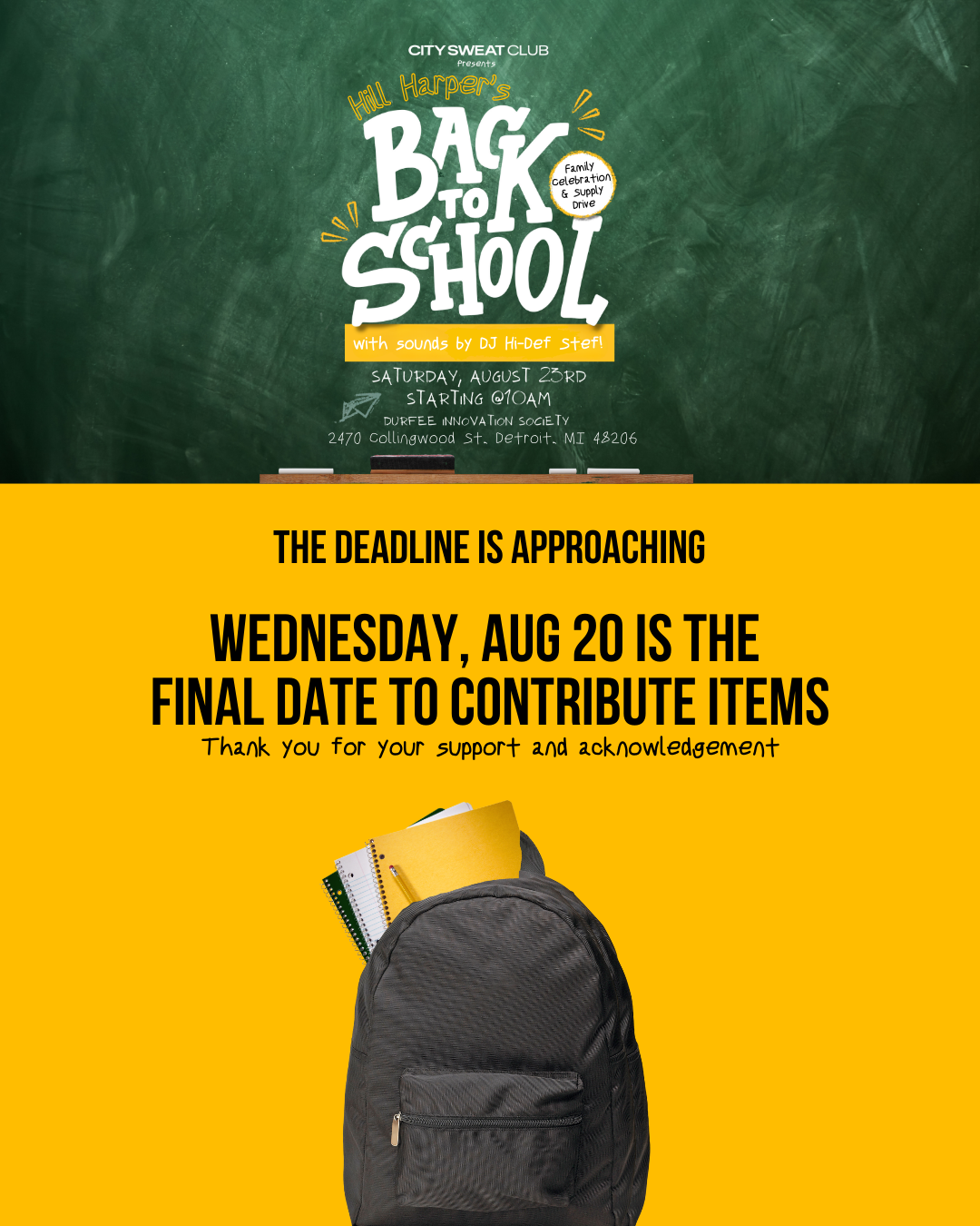 A flyer for a school supply drive event called 'Back to School'. The top portion has a chalkboard background with event details. The middle section has bold text on a yellow background stating the deadline is approaching, with a note of thanks. The bottom features a backpack filled with notebooks on a yellow background.