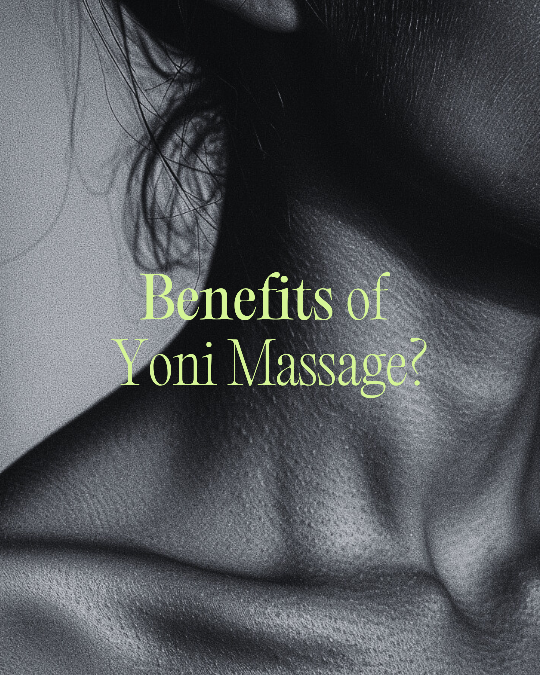 Benefits of Yoni Massage