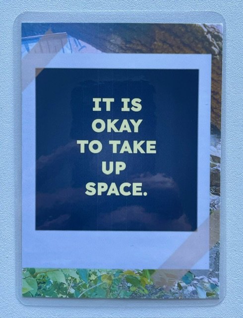 PTSD it is okay to take up space.jpeg