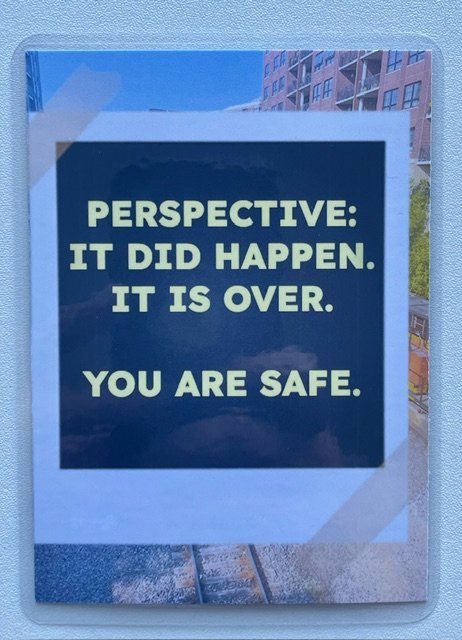 Perspective it happened its over you are safe.jpeg
