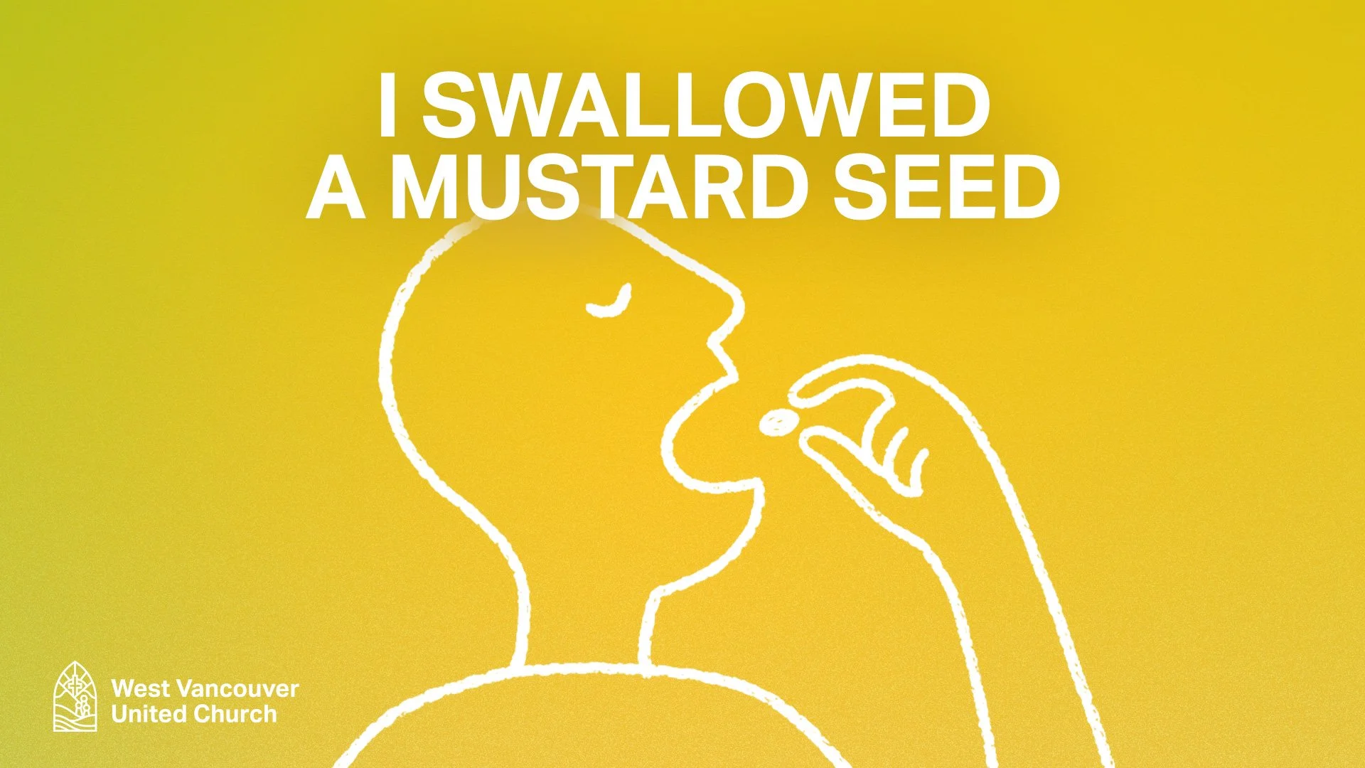 I Swallowed a Mustard Seed
