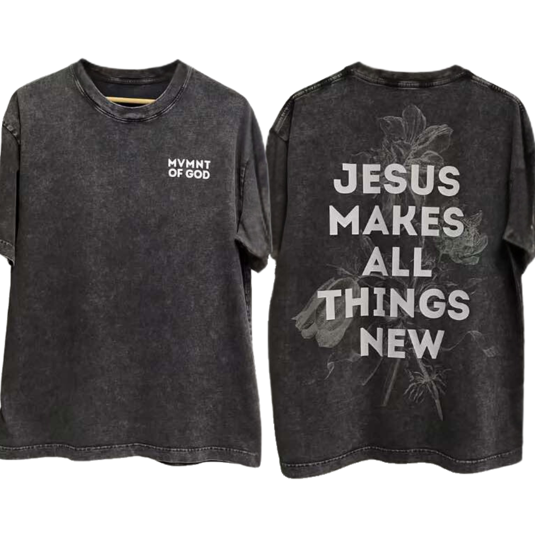 JESUS MAKES ALL THINGS NEW PREMIUM SHIRT