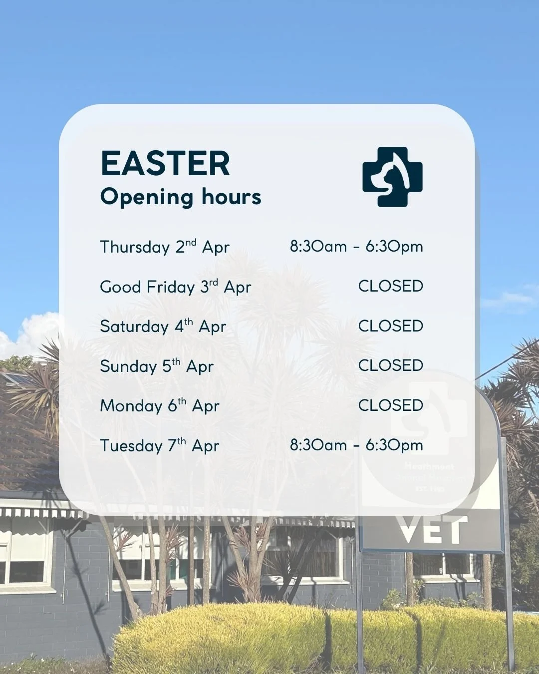 We will be closed for the Easter Public Holidays from 3rd-6th April.

We will resume normal hours the following day, Tuesday 7th from 8:30am-6:30pm. Please contact the Melbourne Animal Specialist Hospital (MASH) if your pet requires medical attention
