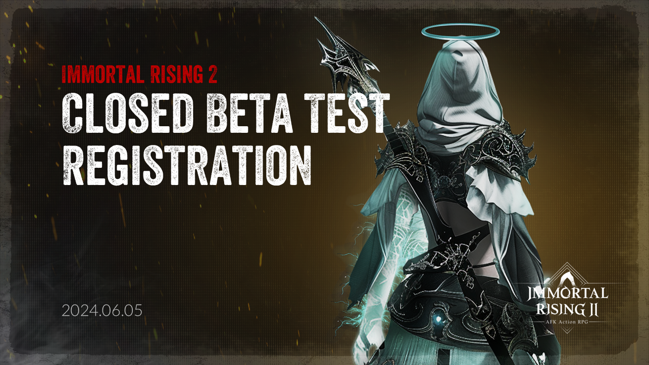 Immortal Rising 2: CBT Registration