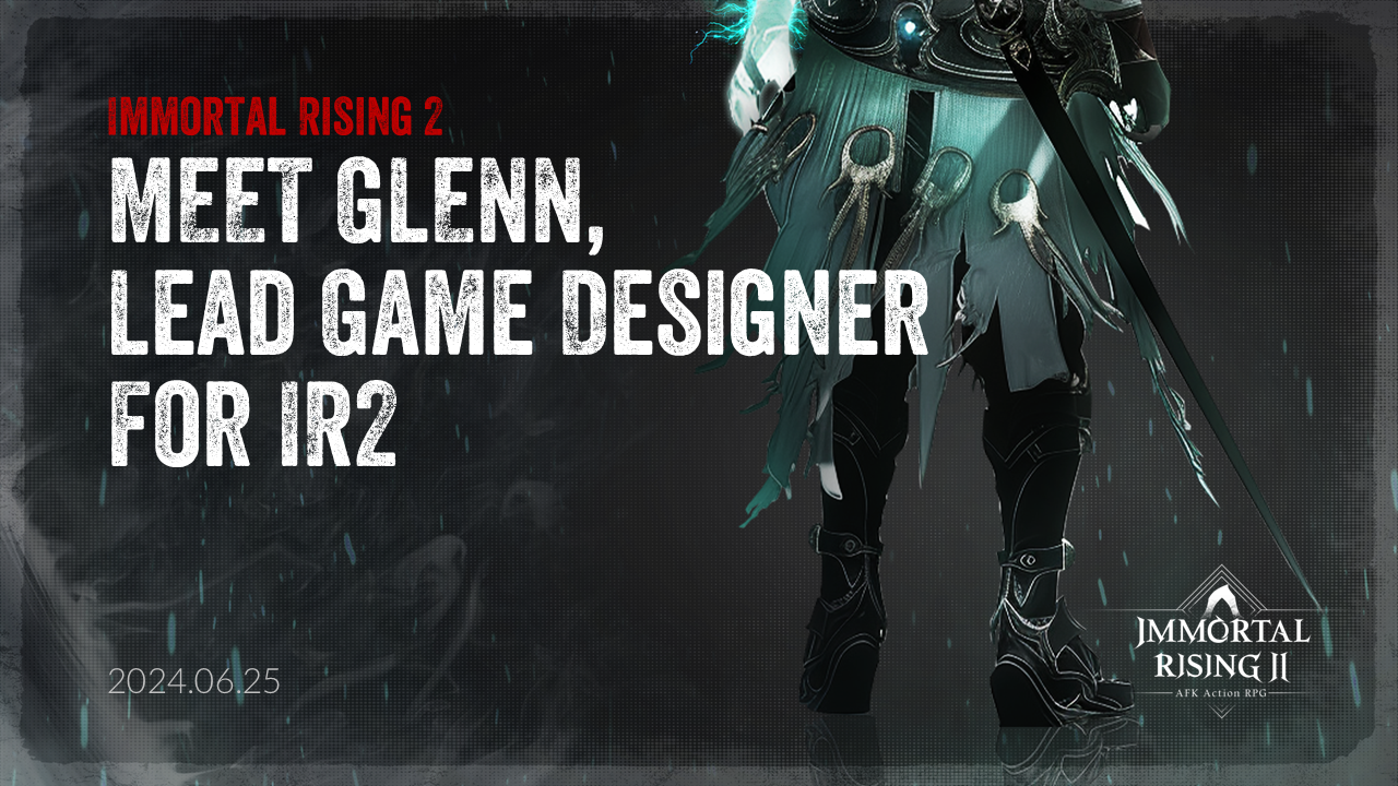 Meet glenn, lead game designer for immortal rising 2