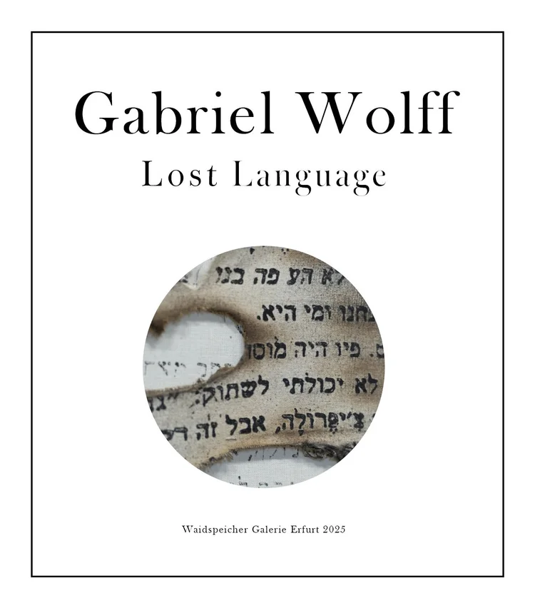 Cover of the exhibition catalogue: Gabriel Wolff, Lost Language, Waidspeicher Galerie Erfurt 2025