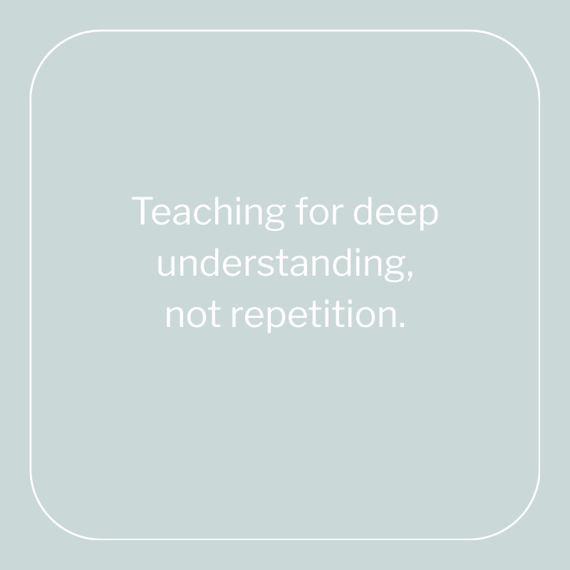 Teaching for deep understanding