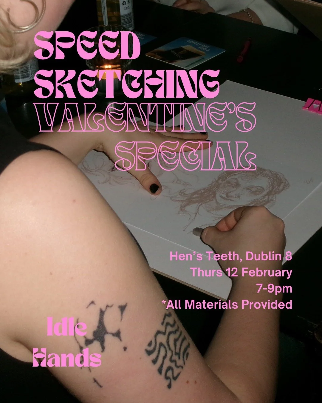 Idle Hands - Speed Sketching Valentine’s Special [12th Feb]