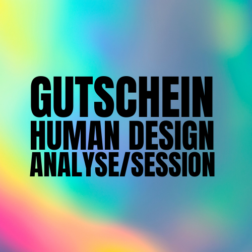 Gutschein für eine Human Design Analyse oder Session