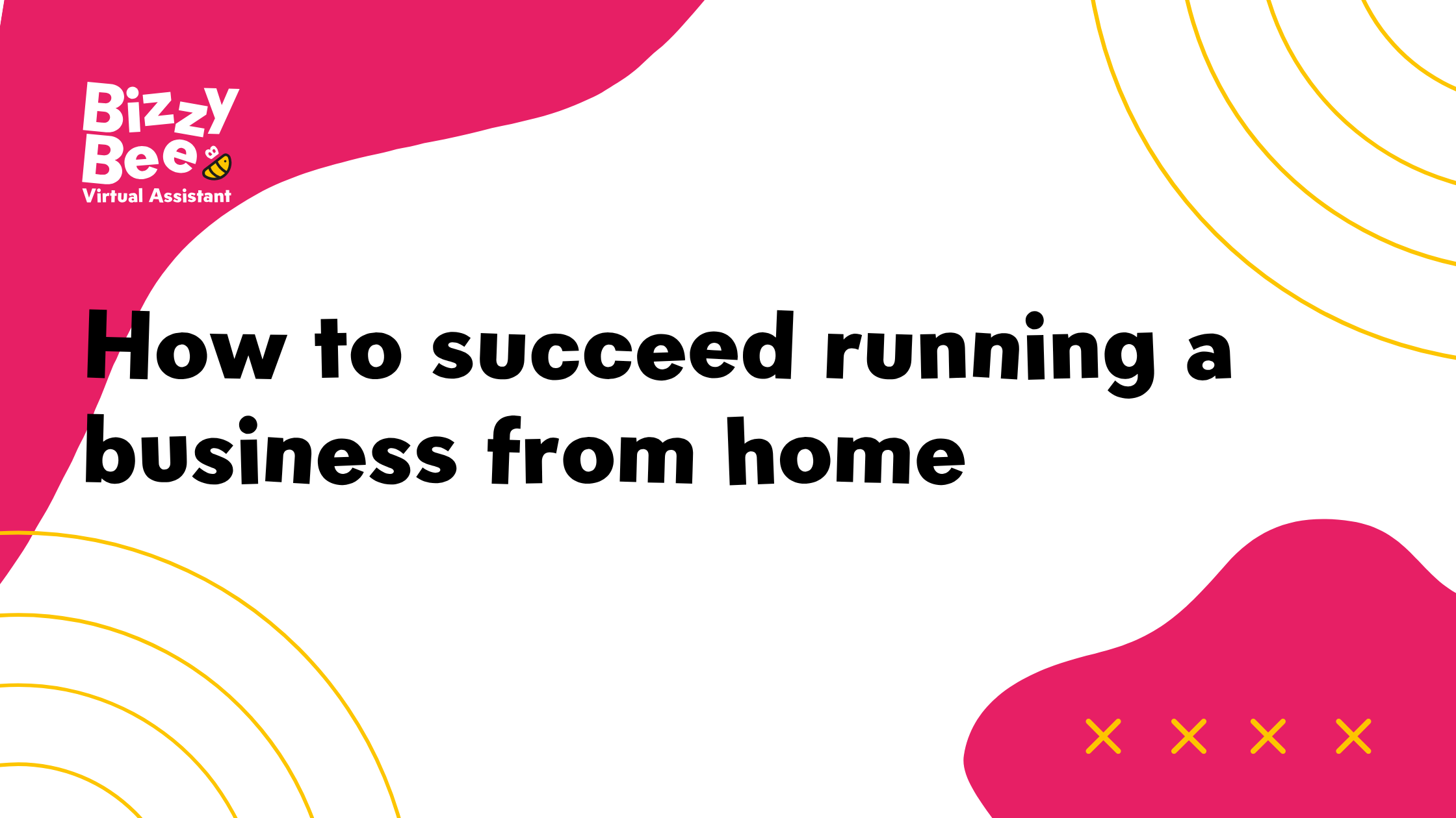 How to succeed running a business from home.