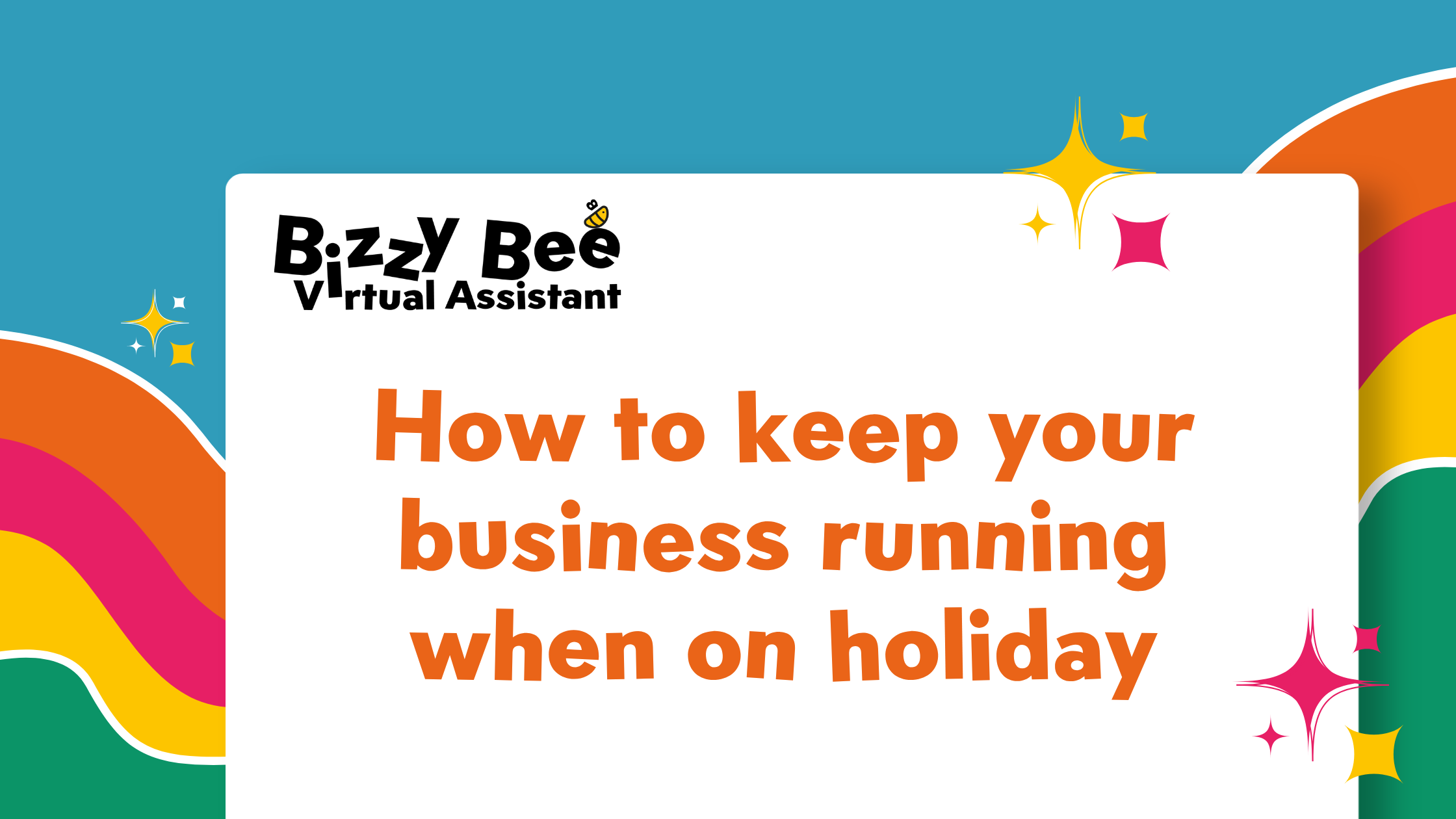 How to keep your business running when on holiday